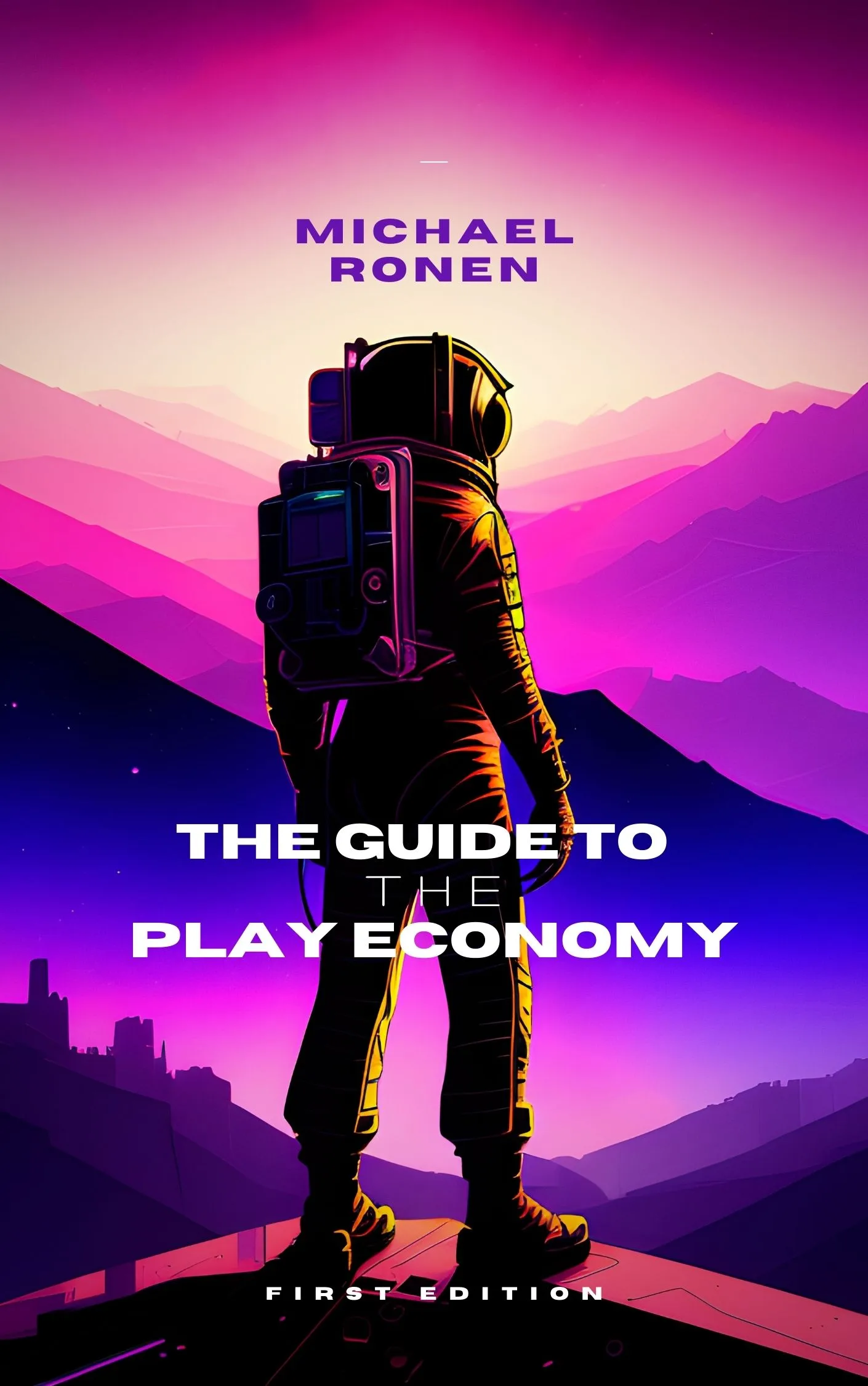 The Guide to the Play Economy by Michael Ronen